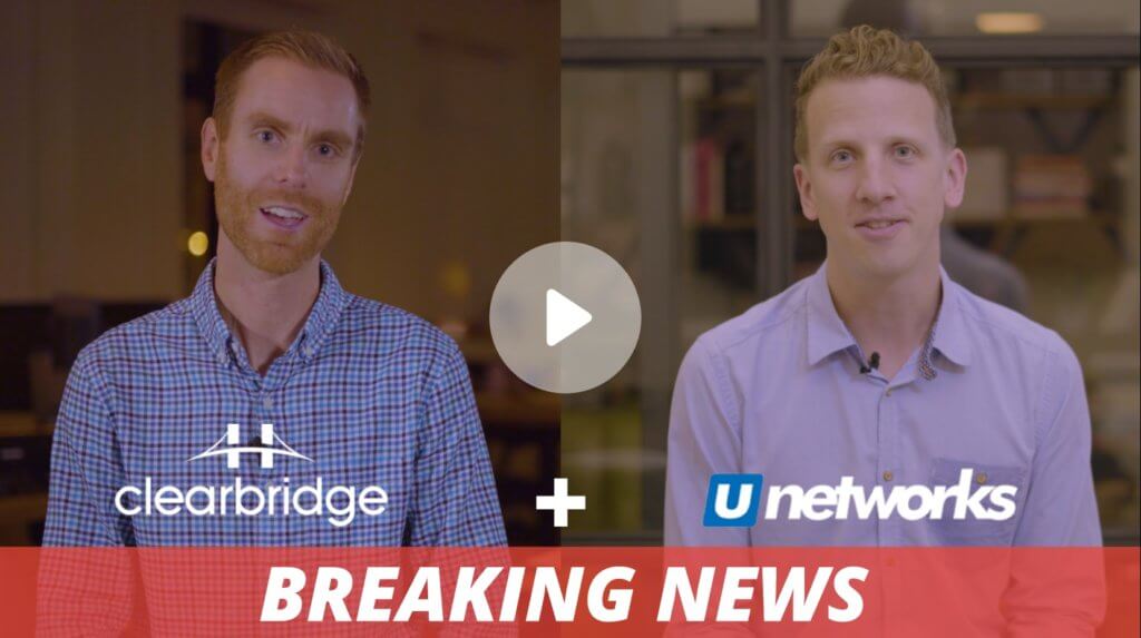 Two Competing Abbotsford IT Companies Announce Merger CLEARBRIDGE UNETWORKS