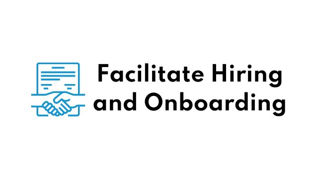Facilitate Hiring and Onboarding